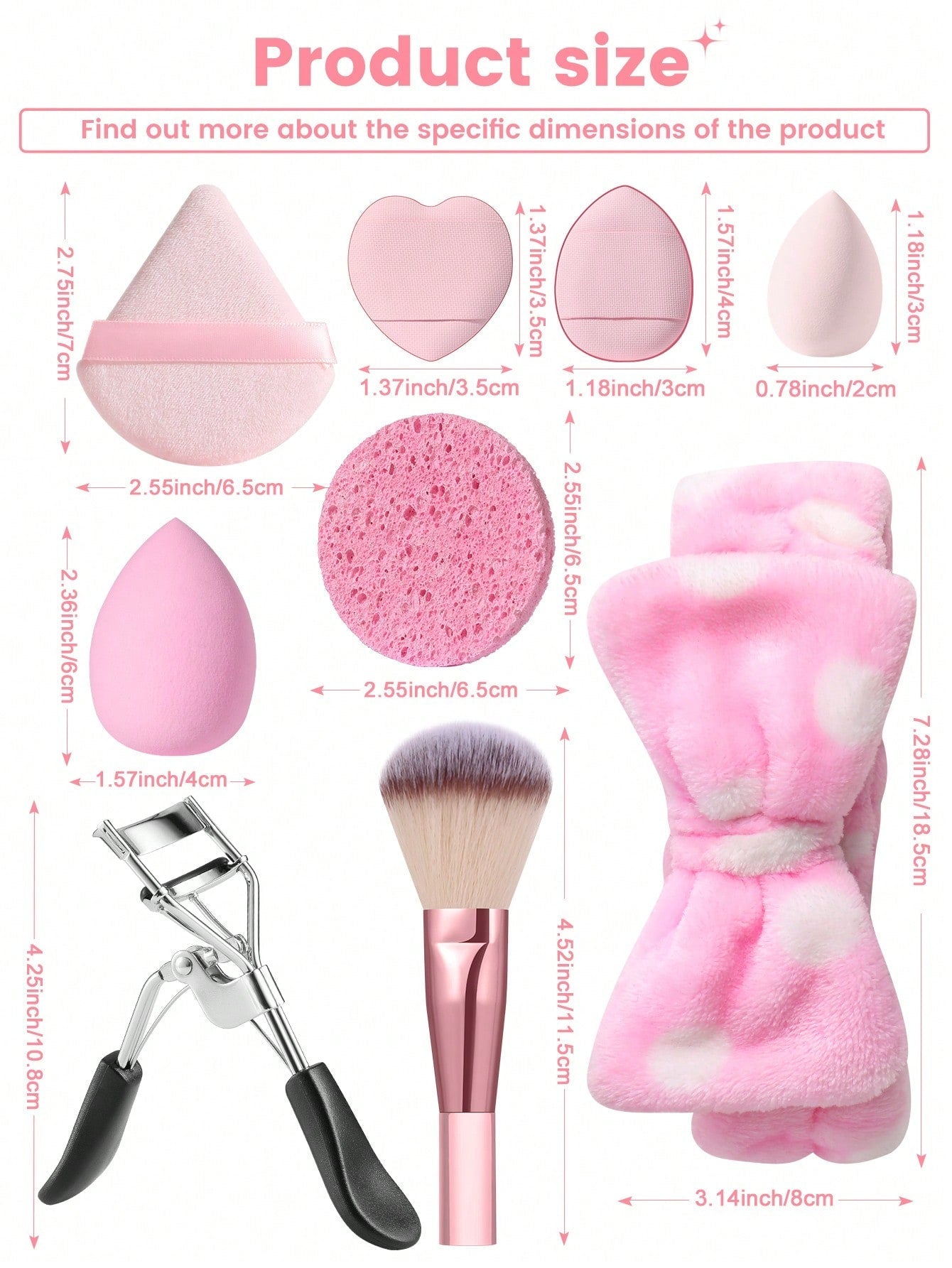 1pcs Makeup Brush+1pcs Cleaning Brush+10PCS Makeup Sponge+9PCS Makeup Puff Set+1PCS Hair Band+2PCS Shampoo Powder Puff+1PCS Eyelash Curler